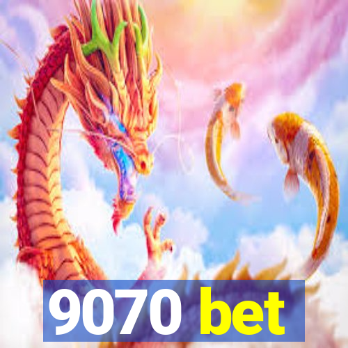 9070 bet