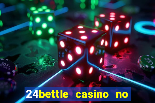 24bettle casino no deposit bonus