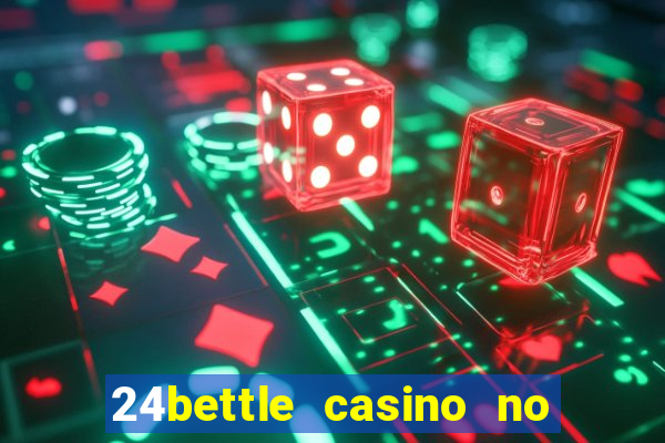 24bettle casino no deposit bonus