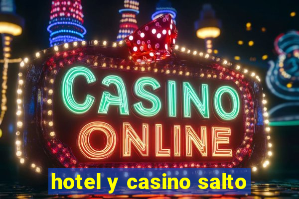 hotel y casino salto