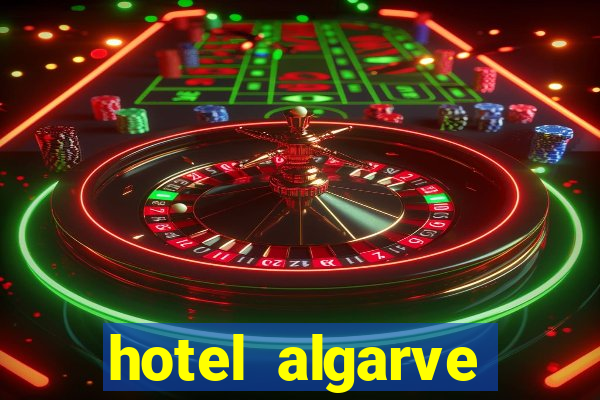 hotel algarve casino portimao