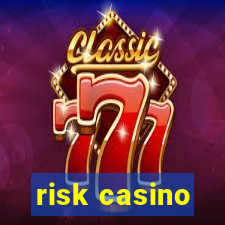 risk casino