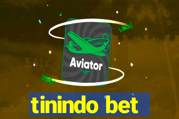 tinindo bet