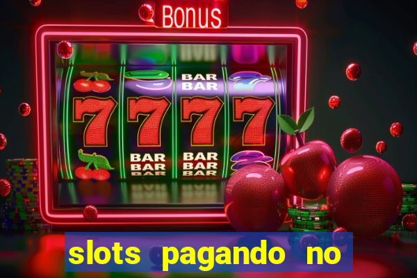 slots pagando no cadastro 2023