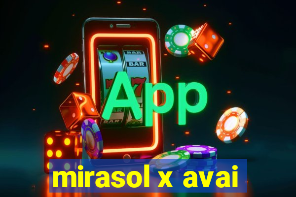 mirasol x avai