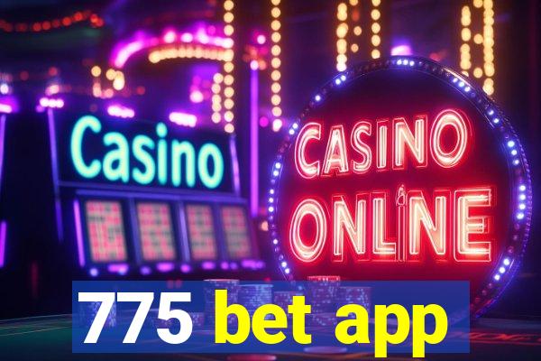 775 bet app