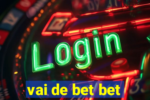 vai de bet bet