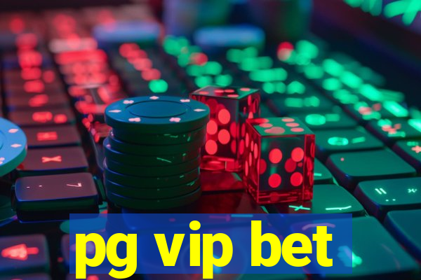 pg vip bet