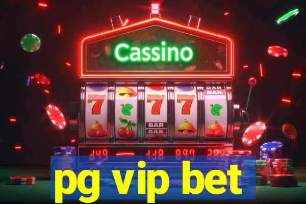 pg vip bet