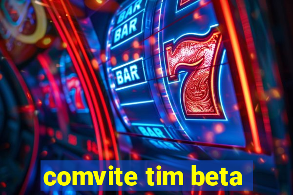 comvite tim beta