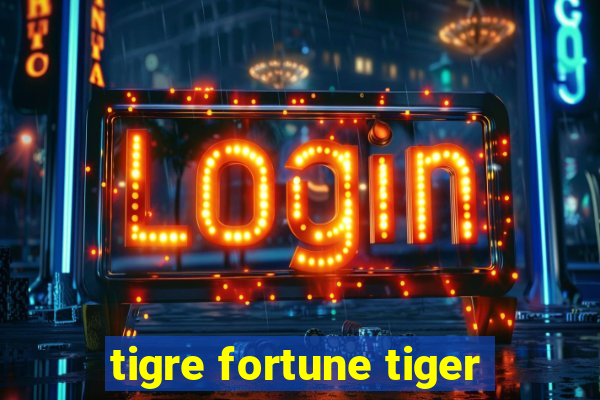 tigre fortune tiger