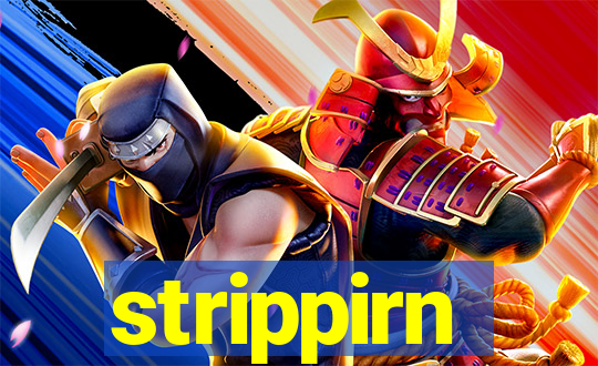 strippirn