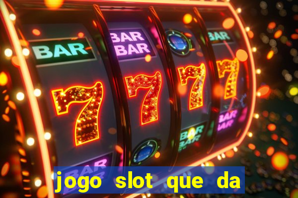 jogo slot que da bonus no cadastro