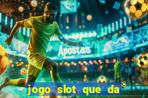 jogo slot que da bonus no cadastro