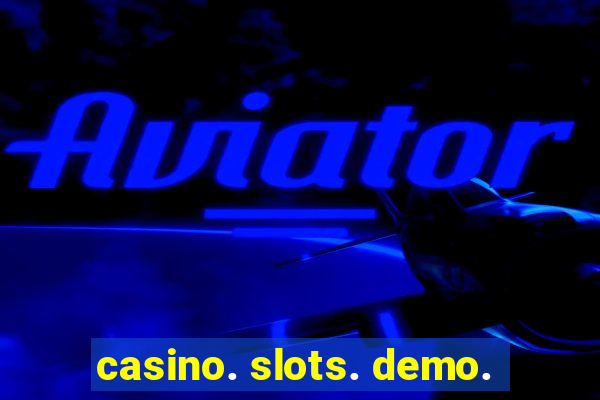 casino. slots. demo.