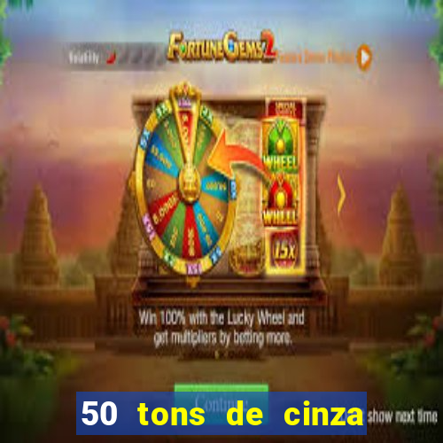 50 tons de cinza online dublado