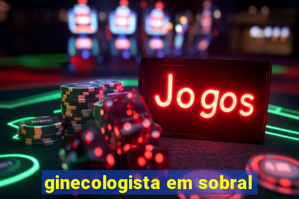 ginecologista em sobral