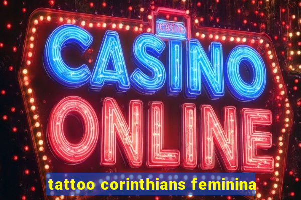 tattoo corinthians feminina