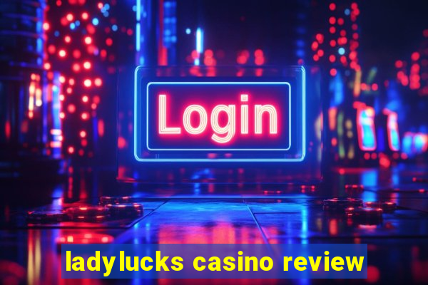 ladylucks casino review