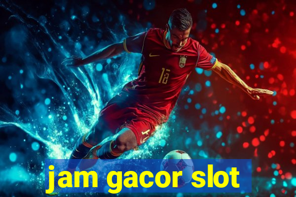 jam gacor slot