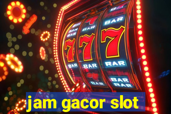 jam gacor slot