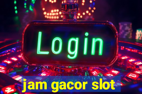 jam gacor slot