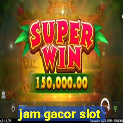 jam gacor slot