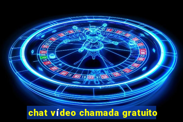 chat vídeo chamada gratuito