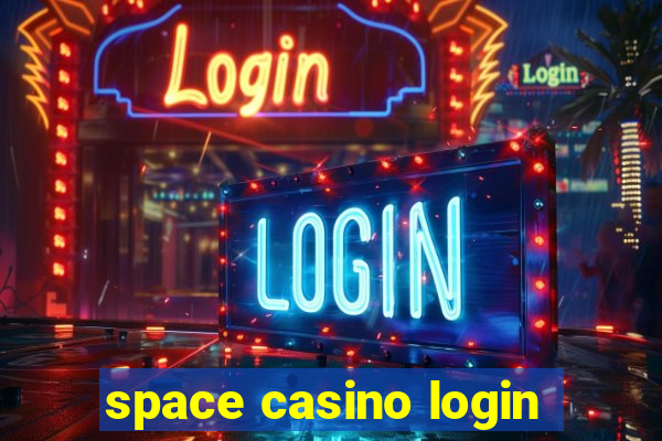 space casino login