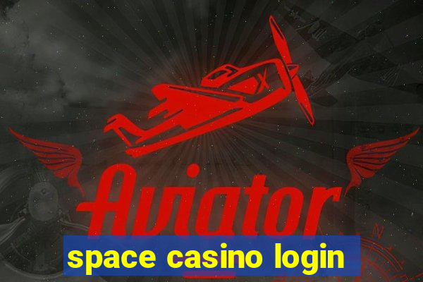 space casino login