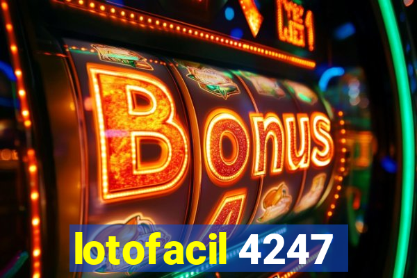 lotofacil 4247