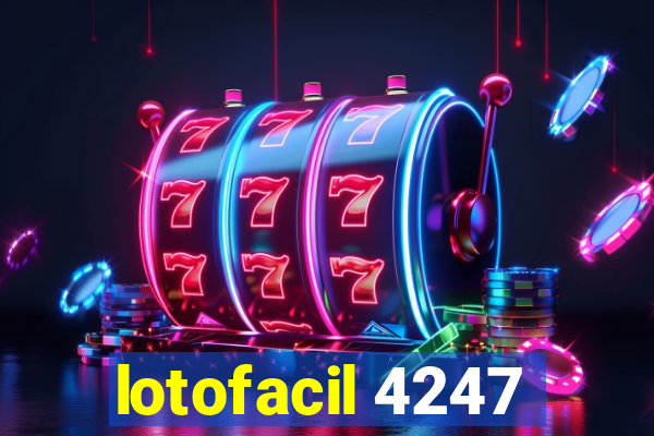 lotofacil 4247