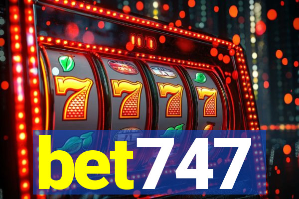 bet747