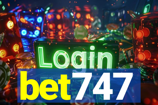 bet747