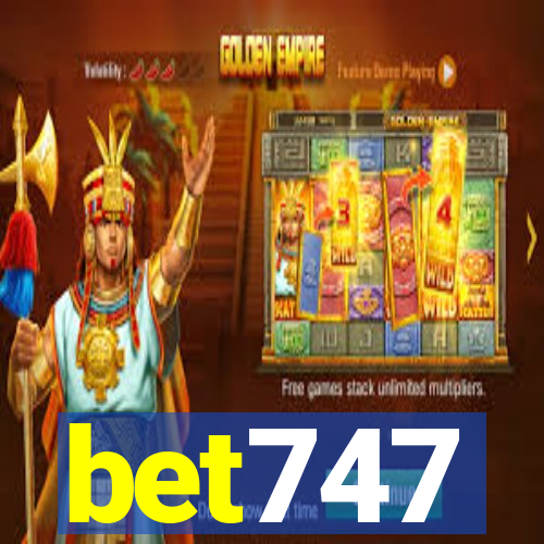 bet747