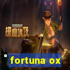 fortuna ox