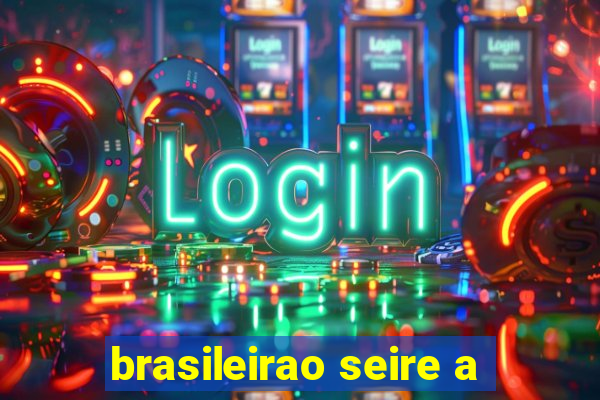 brasileirao seire a