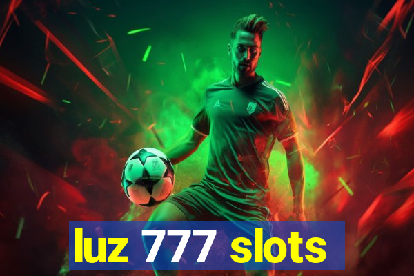 luz 777 slots