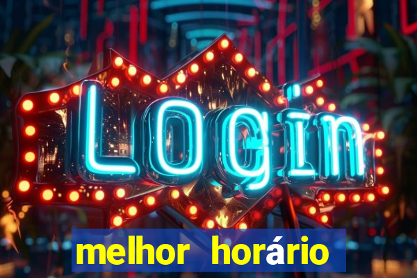 melhor horário para jogar fortune ox madrugada