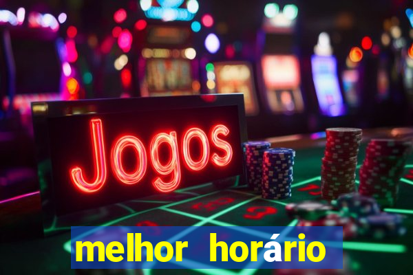 melhor horário para jogar fortune ox madrugada