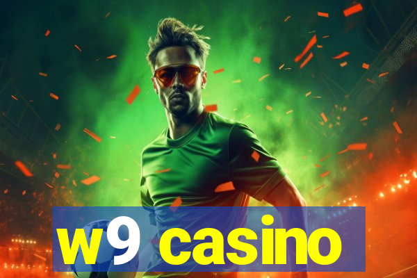 w9 casino