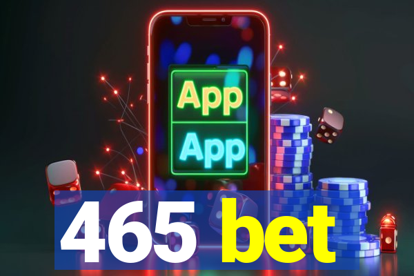 465 bet