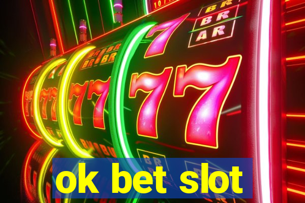 ok bet slot