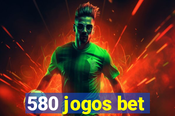 580 jogos bet