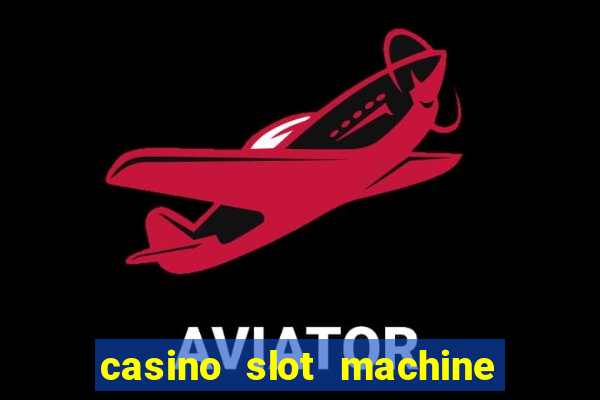 casino slot machine free game