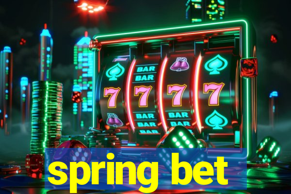 spring bet