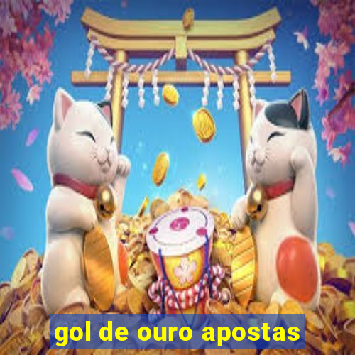 gol de ouro apostas