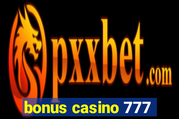 bonus casino 777