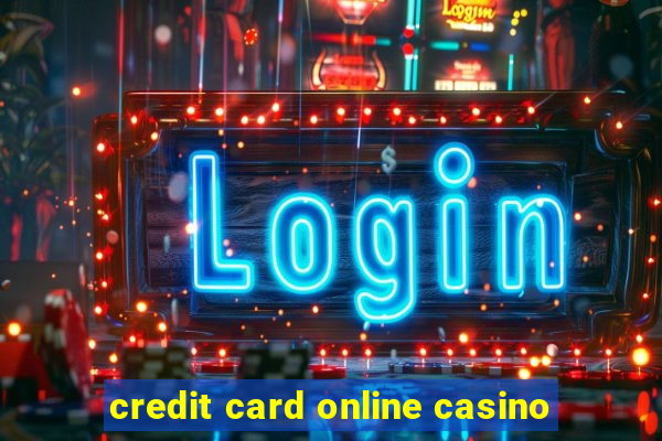 credit card online casino