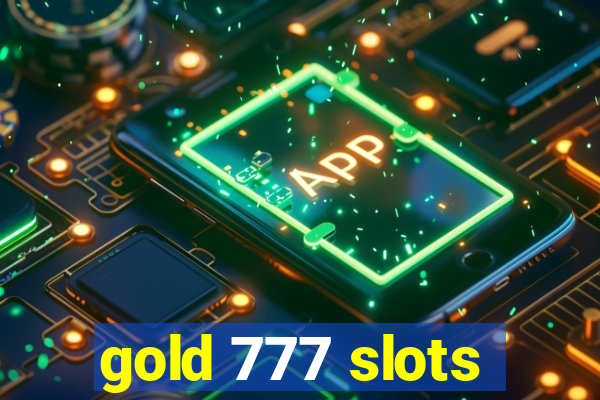 gold 777 slots